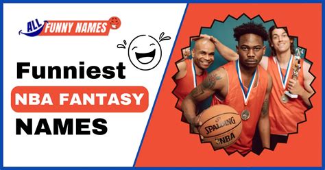 funniest fantasy basketball names|inappropriate fantasy basketball names.